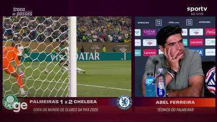 Abel reconhece superioridade do Chelsea e lamenta eliminação do Palmeiras: 